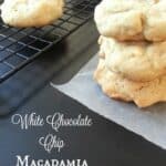 White Chocolate Chip Macadamia Nut Cookies - soft, sweet, and delicious - by Mama Maggie's Kitchen