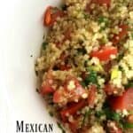 Mexican Quinoa Salad - A healthy and delicious dish for summer. It’s light and full of yummy, spicy Mexican flavors. - by Mama Maggie’s Kitchen