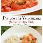 Pescado a la Veracruzana, or Veracruz-Style Fish, is a savory Mexican seafood dish that will blow your tastebuds away. It’s not very spicy with delicious bites of olive and briny capers. Enjoy! By Mama Maggie’s Kitchen