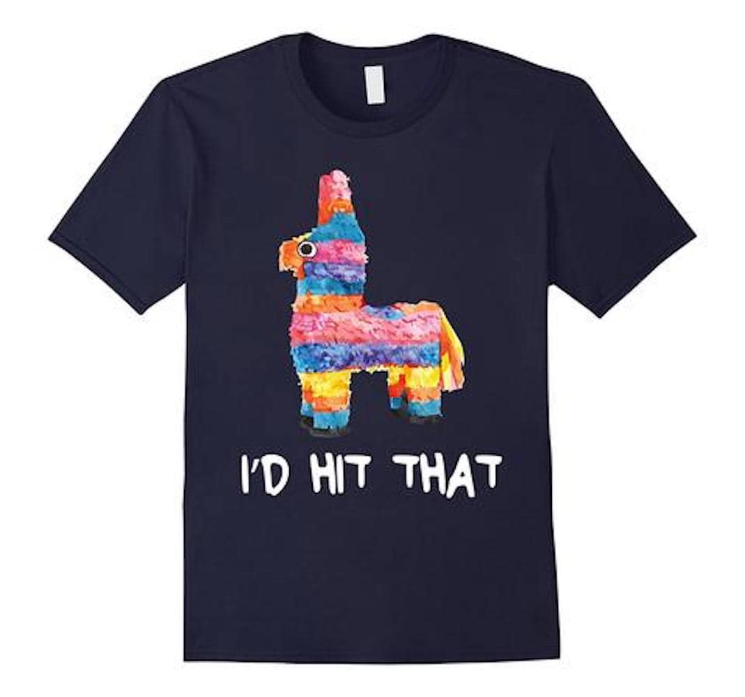 I'd Hit That T-Shirt. Funny Mexican T-Shirts.