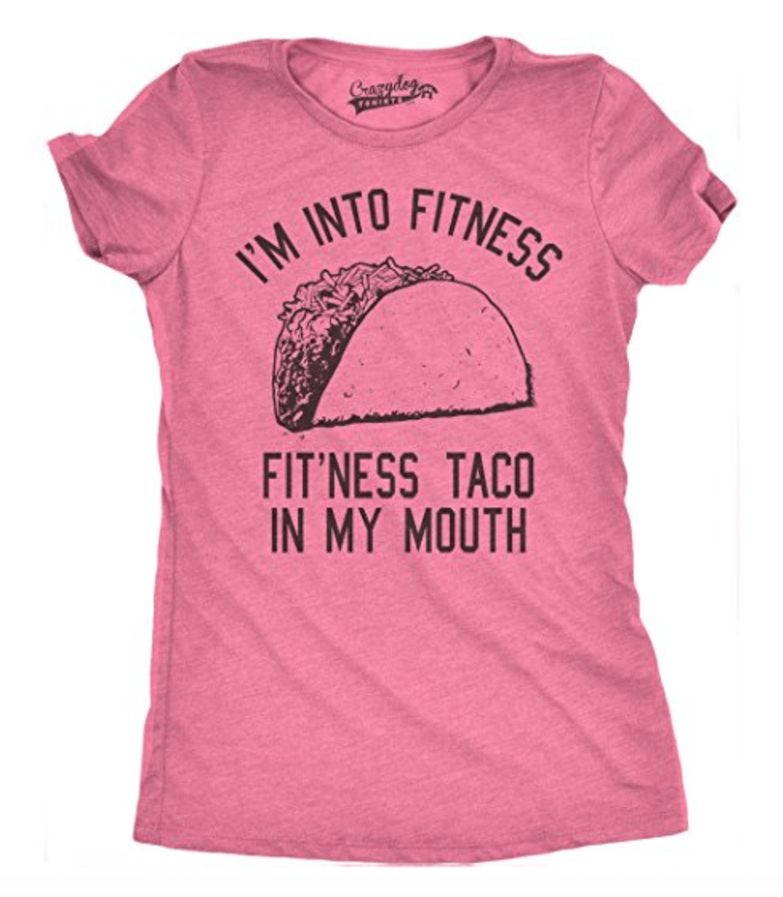 I'm into Fitness. Fitness Taco In My Mouth. Funny Mexican T-Shirts.