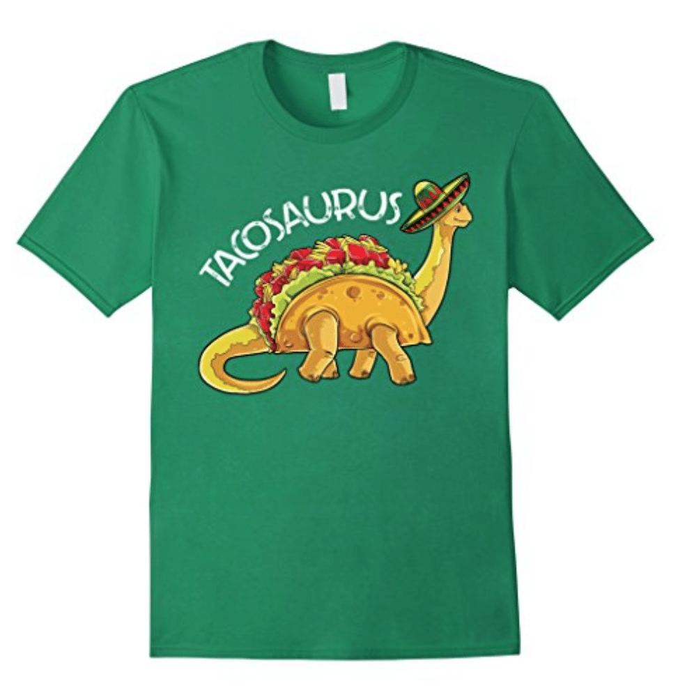 Tacosaurus - Funny Mexican T-Shirts