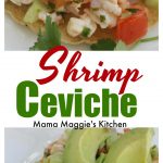 Shrimp Ceviche, or Ceviche de Camaron, a delicious and light recipe full of yummy flavors. Serve on a tostada and top with extra hot sauce. Enjoy! by Mama Maggie's Kitchen