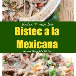 Bistec a la Mexicana is a delicious and savory Mexican dish. It is made of beef in a spicy tomato sauce and ready in under 30 minutes. Typically served with rice, beans, and corn tortillas. by Mama Maggie's Kitchen
