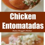 Entomatadas de Pollo, or Chicken Entomatadas, is a tasty and easy Mexican recipe. It’s made with fried tortillas stuffed with chicken and drenched in a savory tomato sauce. by Mama Maggie's Kitchen
