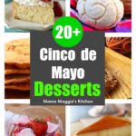 Take out your sombreros and celebrate with one of these delicious Cinco de Mayo Desserts. By Mama Maggie's Kitchen