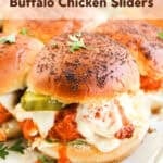 Three Buffalo Chicken Sliders topped with melted cheese, pickles, fresh herbs, and a seasoned bun are shown close-up. The text reads: "Spicy, Cheesy and Crunchy Buffalo Chicken Sliders. Mama Maggie’s Kitchen.