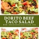 A vibrant Dorito Beef Taco Salad loaded with avocado, lettuce, tomatoes, black beans, corn, shredded cheese, and chips is showcased in three close-up images. Text overlay displays “Dorito Beef Taco Salad.”.